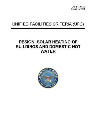 DESIGN: SOLAR HEATING OF BUILDINGS AND DOMESTIC HOT WATER UFC 3-440-04N 2004