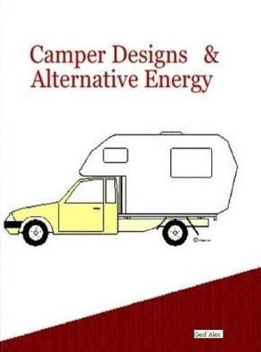Camper Designs and Alternative Energy