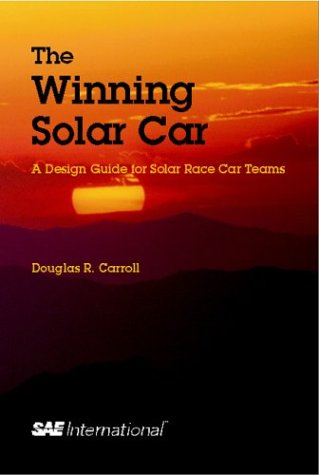 The Winning Solar Car: A Design Guide for Solar Race Car Teams – Solar ...