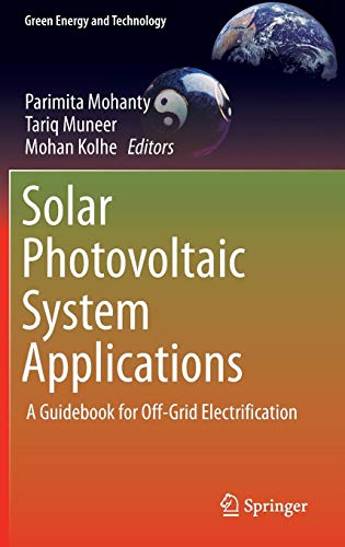 Solar Photovoltaic System Applications: A Guidebook for Off-Grid Electrification (Green Energy and Technology)