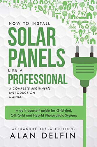 How to Install Solar Panels like a professional: A Complete Beginner&
