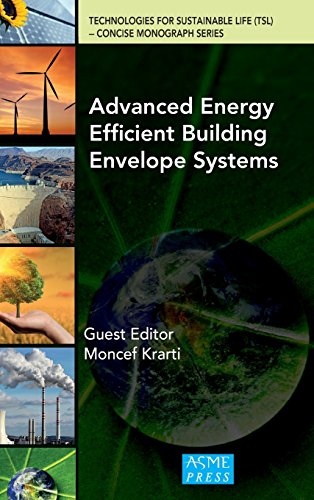 Advanced Energy Efficient Building Envelope Systems (Technologies for Sustainable Life (Tsl) Concise Monograph)