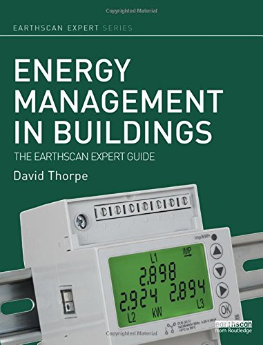 Energy Management in Buildings: The Earthscan Expert Guide