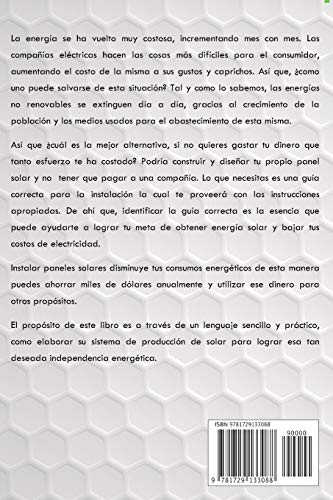Instala paneles solares como un profesional Manual Introductorio para principiantes: Una guía hazlo tu mismo para la instalación de sistemas interconectados, aislados e híbridos. (Spanish Edition)