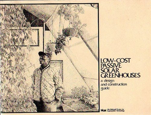 Low-Cost Passive Solar Greenhouses