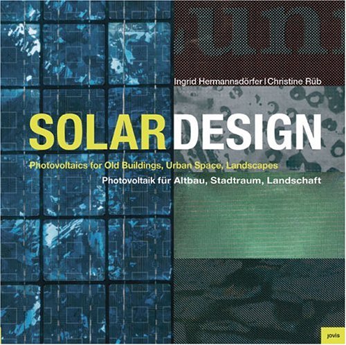 Solar Design: Photovoltaics for Old Buildings, Urban Space, Landscapes